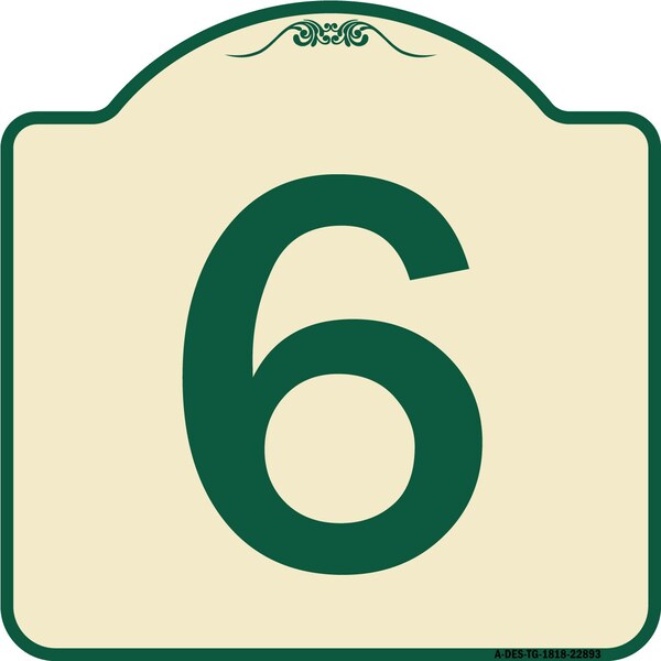 Designer Series Sign W/ Number 6, Tan & Green Heavy-Gauge Aluminum Sign, 18" x 18", TG-1818-22893
